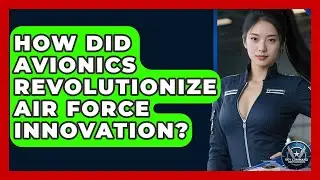 How Did Avionics Revolutionize Air Force Innovation? - Sky Command Brotherhood