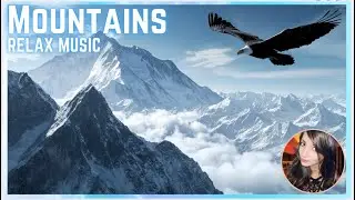 Explore MOUNTAINS Relax MUSIC #40