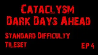 Cataclysm DDA - Tileset - Standard Difficulty (EP4)