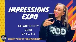 Impressions Expo: Atlantic City Mini- Recap (Day 1 and 2)