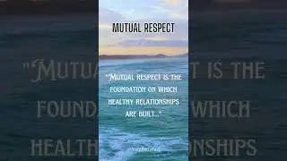 Quote about mutual respect short #shorts #short #respect #mutual #quotes #citation