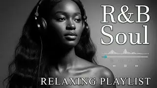 【R&B Soul】Warm Slow-Jam R&B &ndash; Deep Soul Mix for Relax & Romance