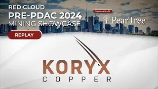 KORYX COPPER | Red Cloud's Pre-PDAC 2024
