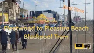 Blackpool Tramway Cab ride in real time, Fleetwood to Pleasure Beach