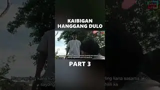 Kaibigan hanggng dulo (Part 3) #ilokanovlogger #gngtv #shorts