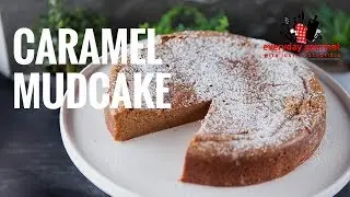 Caramel Mud Cake | Everyday Gourmet S7 EP49