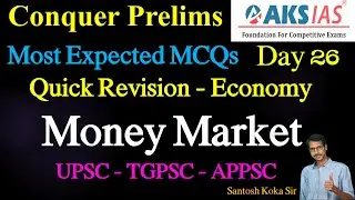 MCQs - Money Market (Quick Revision) | AKS ias | upsc | tgpsc | appsc | Economy | Santosh Koka Sir