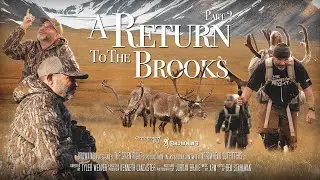 A Return to the Brooks Range: Presented by Browning | The Caribou Slam Completed