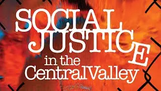 Social Justice in The Central Valley: Social Justice Matters in the Classroom Environment