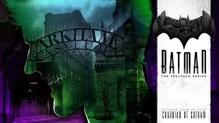 Batman: The Telltale Series - Episode 4: Guardian of Gotham - Full Walkthrough HD (No Commentary)