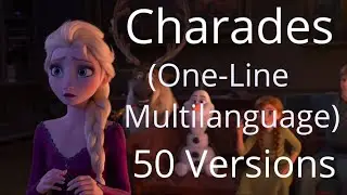 Frozen 2 - Charades (One-Line Multilanguage) 50 versions