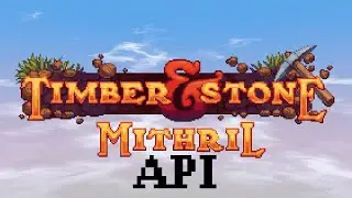 Timber And Stone Mithril API  |  How to Install