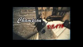 Champion of Death (cs:go montage)