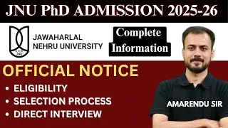 JNU PhD Admission 2025: Eligibility, Selection Process & Interview | Complete Guide | Amarendu