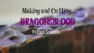 DRAGONSBLOOD SOAP | CP SOAP MAKING & CUTTING | HANGER SWIRL | FATTY'S SOAP CO.