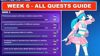 WEEK 6 ALL QUESTS GUIDE Fortnite