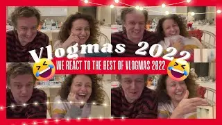We REACT to The Best of Vlogmas 2022