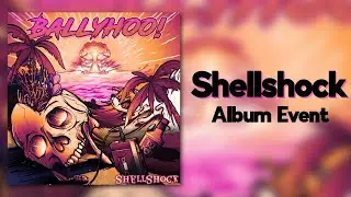 SHELLSHOCK: The Album Event