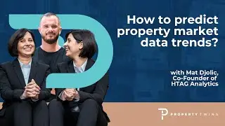 How Data Can Predict Property Market Trends with Mat Djolic, Co Founder of HtAG&reg; Analytics