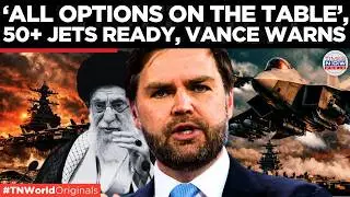 IRAN SURROUNDED? JD Vance Draws Nuclear Red Lines As US War Fleet Masses On Iran