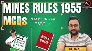 Mines Rules 1955 MCQs |  Chapter - 4A | Part - 4 Most Important Questions by Ritik Sir | Mining Gyan