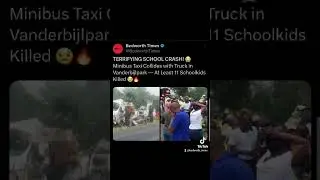 Breaking News: Tragic Minibus vs Truck Collision in Vanderbijlpark &mdash; 11 Children Killed