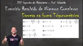 NÚMEROS COMPLEXOS - Exercício 41 - Escreva os Números Complexos na Forma Trigonométrica