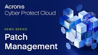 Управление исправлениями | Расширенное управление | Демонстрационная серия Acronis Cyber ​​Protect Cloud