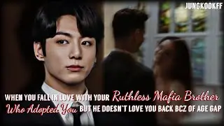When You Fall in Love With Your Mafia brother Who Adopted You But He Rejected Your Feeling bcz of...