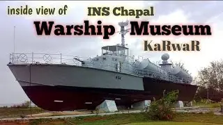 INS chapal warship museum must visit in karwar