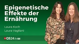 Der DNA-Ern&auml;hrungsplan | Laura Koch | QS24 Gesundheitsfernsehen
