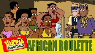Yardie Runnings #102 | Африканская рулетка: Истории пьяницы, часть 4 | Ямайская анимационная комедия