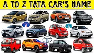A TO Z TATA MOTORS CAR'S NAME ||CARS NAME IN ALPHABETICAL WAY ||TATA MOTORS||#viralvideo