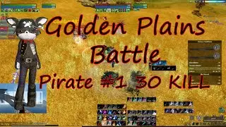 ArcheAge SEA - Pirate#1 30 KILL!!  (Golden Plains Battle)
