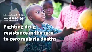 Trailer: Fighting drug resistance in the race to zero malaria deaths