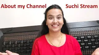 What is my channel about? | Suchi Stream Channel Introduction