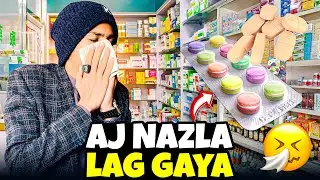 Aj Nazla Lag Gaya 🤧 | Medicine Shopping Vlog | Real Life Routine | Funny Daily Vlog