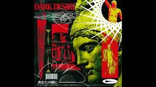 Dark Desire - Before You, Eros!