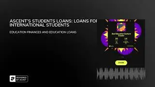 ASCENT'S STUDENTS LOANS: LOANS FOR INTERNATIONAL STUDENTS