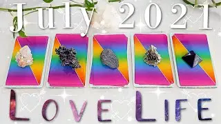 Your LOVE LIFE Prediction in July 2021 (PICK A CARD)