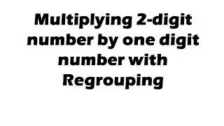 Multiplying 2 Digit Number by 1 digit Number with Regrouping (Tagalog)
