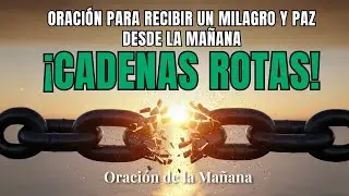 ¡CADENAS ROTAS! Suelta lo que te Pesa y Abre Tus Caminos HOY