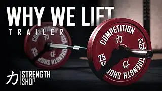 Why We Lift - Trailer