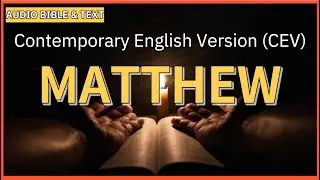 English Audio Bible | Matthew  (FULL STORY) | Contemporary English Version (CEV)