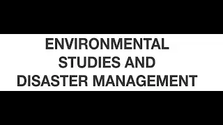 Environmental Awareness and Disaster management Unit 1 {Part 3} (Group Study)