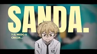 SANDA: EL MIEDO A CRECER...