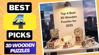 Top 4 Best 3D Wooden Puzzles For [2025]