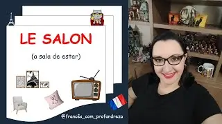 LE SALON (a sala de estar).