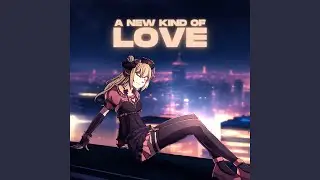 A New Kind of Love