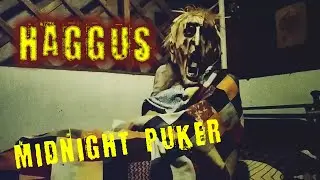 HAGGUS - Midnight Puker (Nokturnal PhantasmaGOREya) - Cover by Gurgleglottis